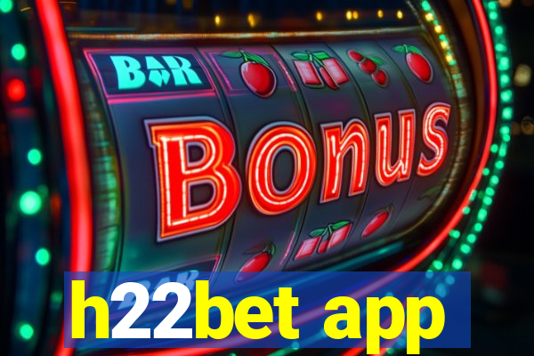 h22bet app